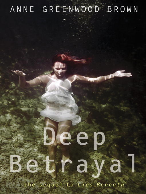 Title details for Deep Betrayal by Anne Greenwood Brown - Available
